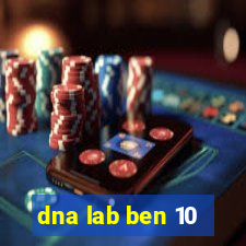 dna lab ben 10